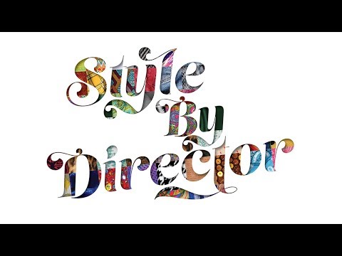 Style by Director (In order of Directorial Debut)