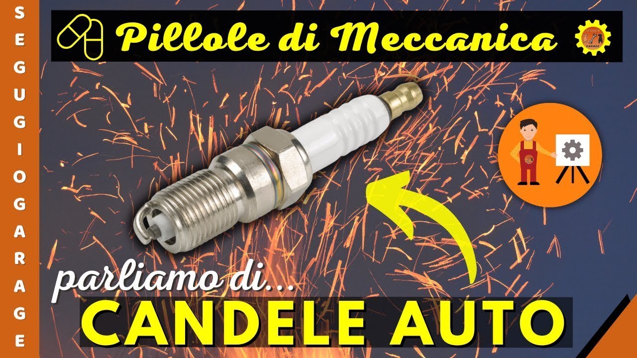 Candele Auto - Pillole di Meccanica #1