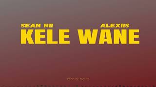 Sean Rii - Kele Wane (Audio) ft. Alexiis