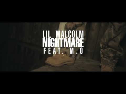 Lil Malcolm - Nightmare Feat. M.O (Dir. by @Lashe_2Tone)