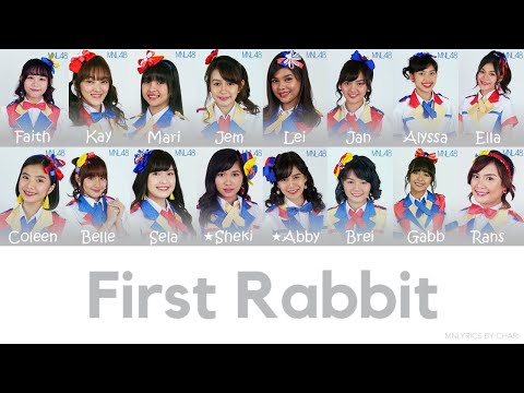 「First Rabbit」 by MNL48 2nd Single Senbatsu (Filipino & English Lyrics)