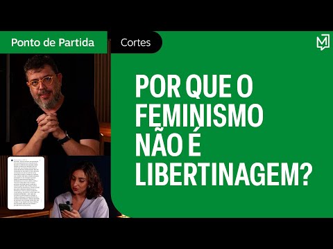 Por que o feminismo não é libertinagem?
