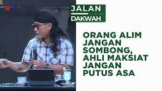 Download lagu Orang Alim Jangan Sombong, Ahli Maksiat Jangan Putus Asa | Jalan Dakwah Gus Miftah Eps 5 mp3