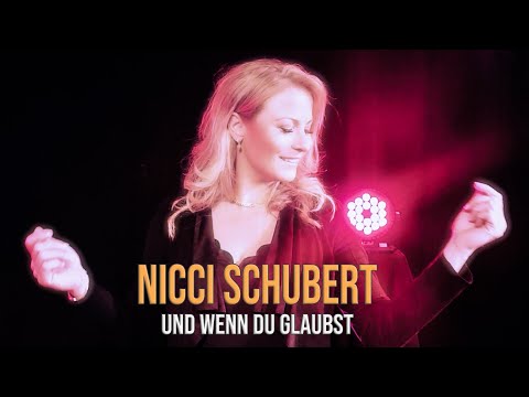 Nicci Schubert - Und wenn du glaubst (Offizielles Musikvideo)