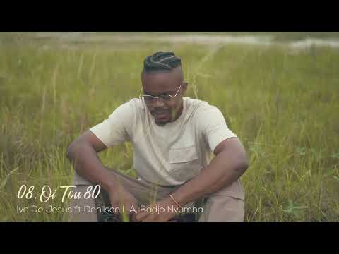 Ivo De Jesus ft. Denilson L.A, Badjo Nvumba - Oi Tou 80 [Visualizer]