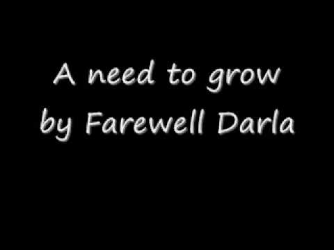 A need to grow by farewell darla