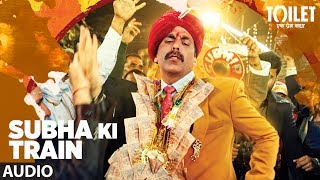 Poster subha ki train lyrics – toilet ek prem katha