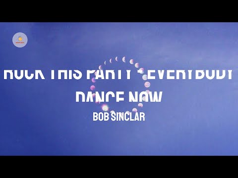 Bob Sinclar - Rock This Party - Everybody Dance Now (Lyric Video)