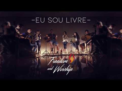 FREEDOM EXPERIENCE || Eu Sou Livre - Acústico