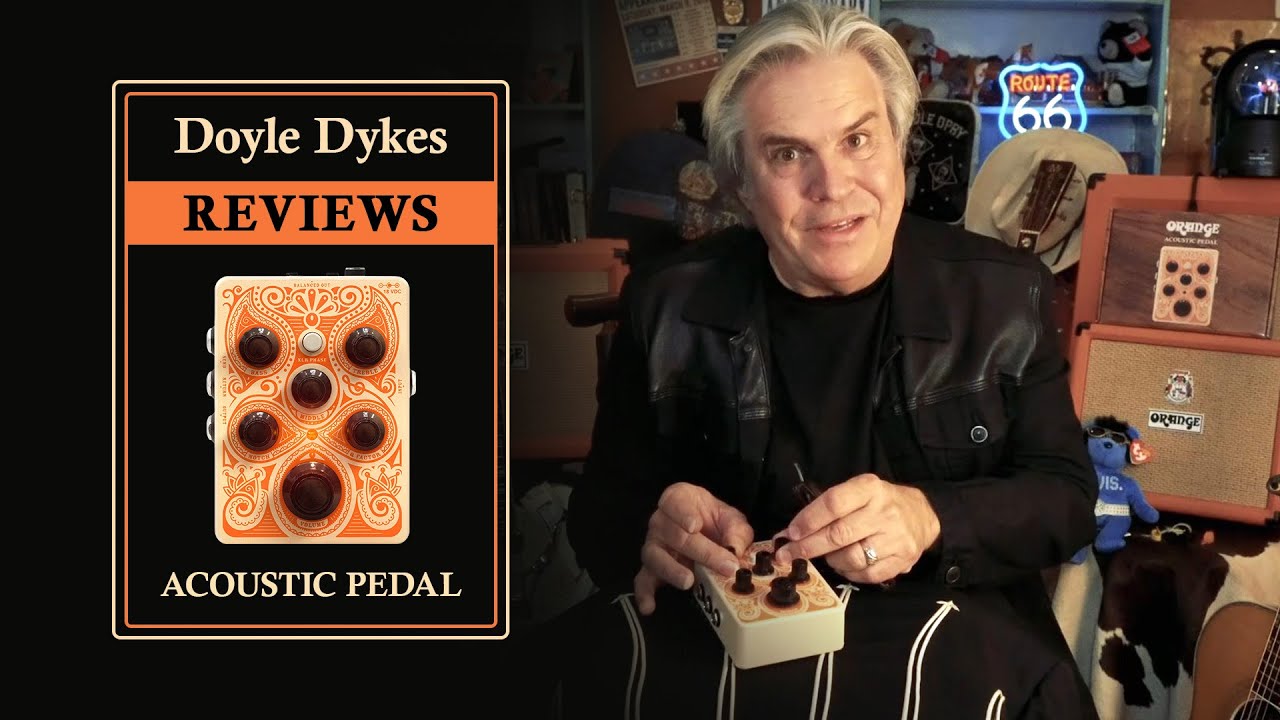 Doyle Dykes REVIEWS the Orange Acoustic Pedal - YouTube