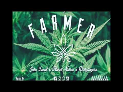 Jaro Local x Planet Native x Dj Dirty Fingerz - Farmer (Official Audio)