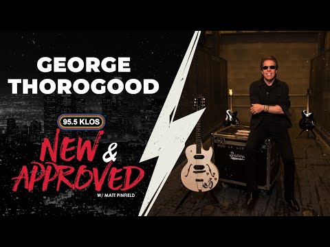 George Thorogood Discusses 50 Years of Music With Matt Pinfield on New & Approved