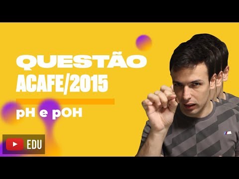 Questão ACAFE/2015 - pH e pOH