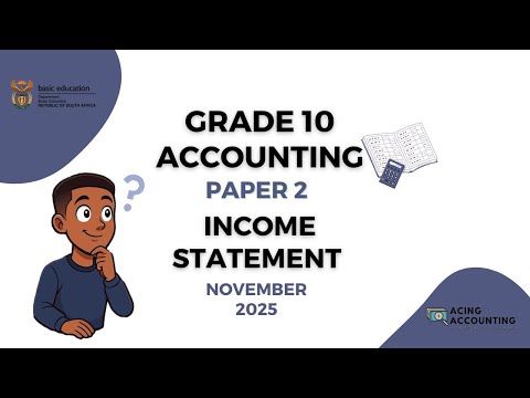 Income Statement | Grade 10 Accounting | November Exam 2024| Acing Accounting