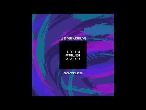 I LL BE THERE - Jess Glynne - John Fauzi (Bootleg)