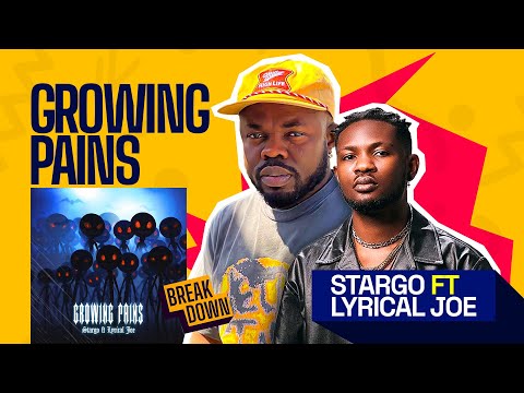StarGo x Lyrical Joe | Growing Pains ( The Breakdown )