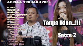 Download lagu OM ADELLA TERBARU 2022 || DIFARINA - FENDIK ADELLA - YENI INKA 'Satru 2' mp3