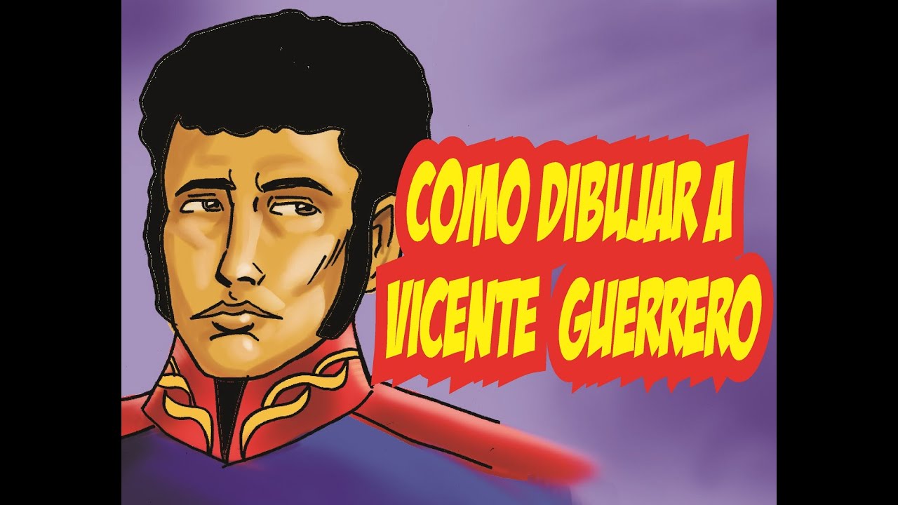 como dibujar a Vicente Guerrero