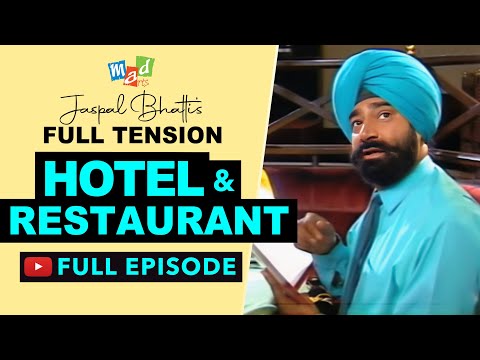 HOTEL & RESTAURANTS (Full Episode) - Jaspal Bhatti's FULL TENSION