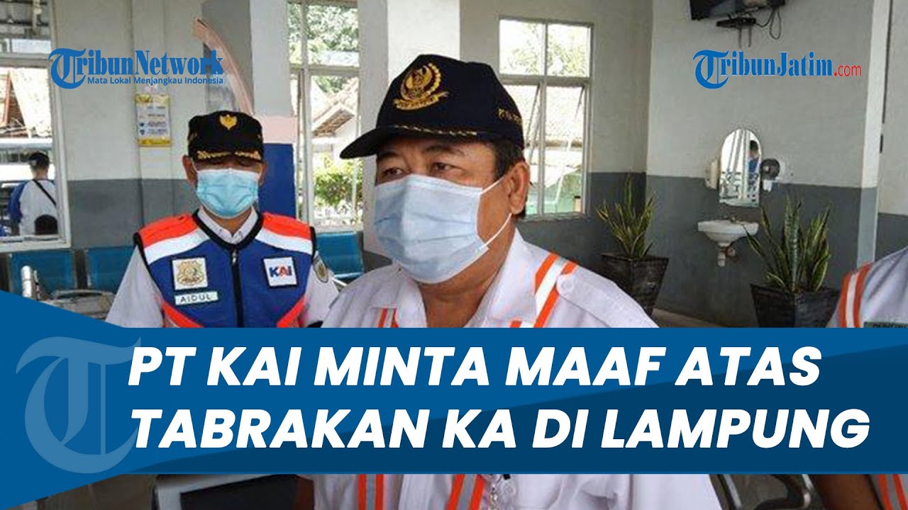 Pt Kai Sampaikan Permohonan Maaf Terkait Kecelakaan 2 Kereta Api