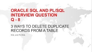 ORACLE SQL AND PL/SQL INTERVIEW QUESTION : HOW TO DELETE DUPLICATE RECORDS FROM  A TABLE ? |3 ways