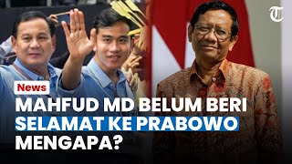 Tunggu Gugatan MK! Ini Alasan Mahfud MD Belum Ucapkan Selamat ke Prabowo-Gibran, Tak Terima Kalah?