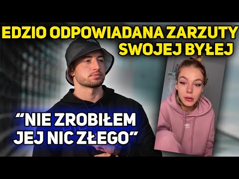 EDZIO WYJAŚNIA SYTUACJE ZE SWOJĄ BYLĄ!