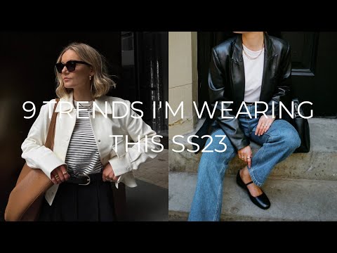 9 WEARABLE TRENDS FOR SS23 | SPRING/SUMMER TRENDS