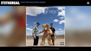 ItsTheReal - Jews for Jesus Piece (Remix) (Audio)