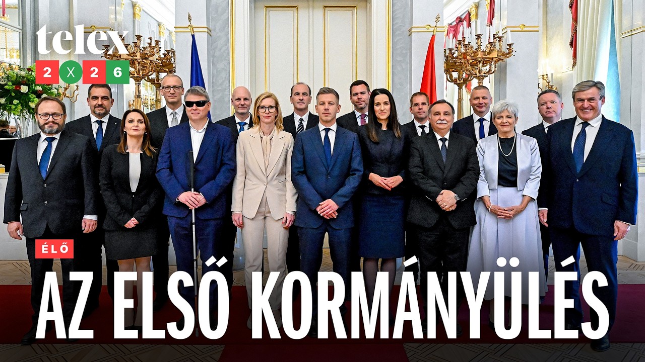 Először ülésezett Magyar Péter kormánya | ÉLŐ