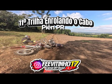 11º Trilha Enrolando o cabo🔥 Pien PR 