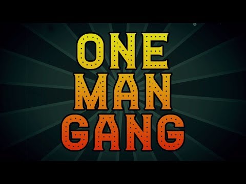 One man gang 2019