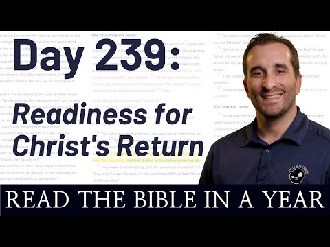 Day 239: Ezekiel 29-31 - Ready for Christ's Return | Bible in a Year (NIV)