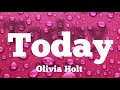 Olivia Holt Today Lyrics