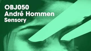 André Hommen - Sensory - Objektivity