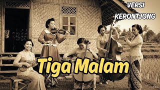 Download lagu 'Tiga Malam' Cover Keroncong Paling Baper | Versi Keroncong Adem & Menyentuh Hati  mp3