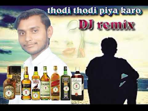 Thodi Thodi Piya Karo  DJ rimex vaibaret  sarabi gane
