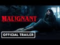 Malignant - Official Trailer (2021) Annabelle Wallis, Maddie Hasson, James Wan