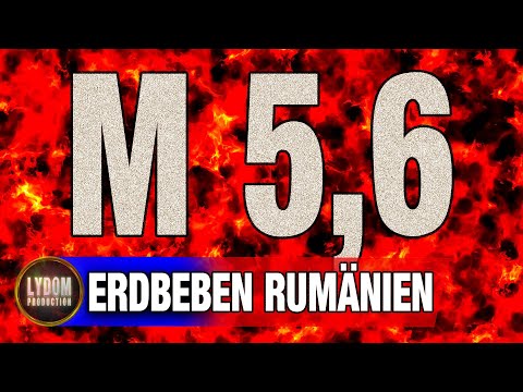 In Rumänien bebt die Erde - Erdbeben Stärke (M 5,6) - Vulkanismus unter Tage