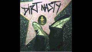 Dirt Nasty - Can&#39;t Get Down