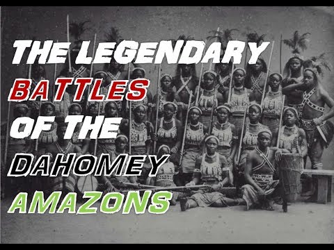 The Legendary Battles Of The Dahomey Amazons (Mature Content)