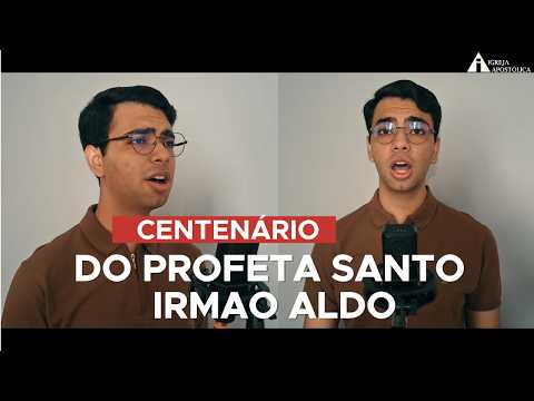 Centenário do Profeta Irmão Aldo - Solo
