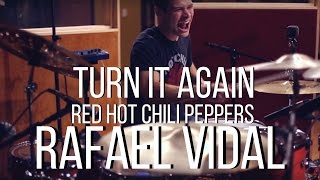 Turn It Again - Red Hot Chili Peppers - Drum Cover - Rafael Vidal