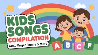 Songs for Kids with Lyrics 10 MIN | FINGER FAMILY, HICKORY DICKORY DOCK, ABC SONG