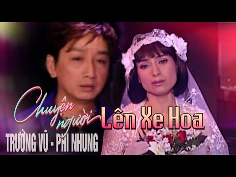 Chuyện người lên xe hoa - Trường Vũ