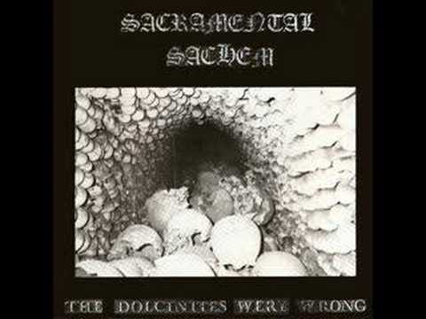 Sacramental Sachem - The Dolcinites Were Wrong