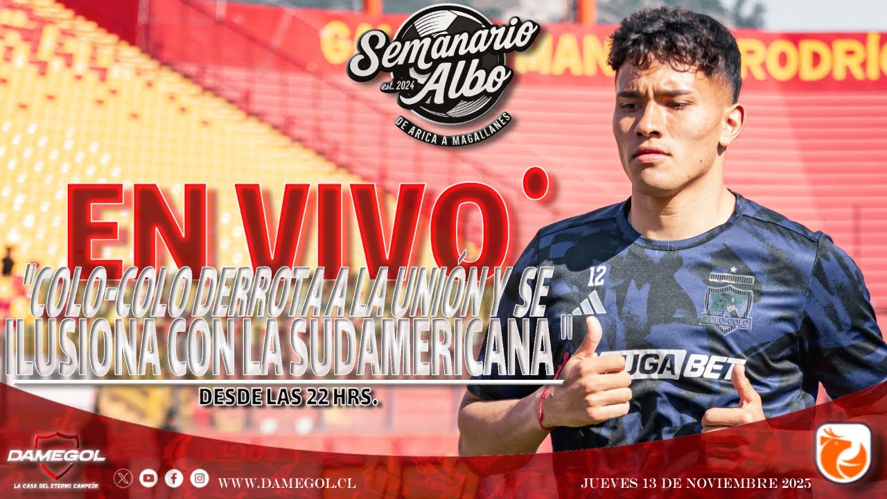 🔴[[VIVO]] SEMANARIO ALBO | COLO-COLO GANA A UNIÓN ESPAÑOLA Y MÁS | EDICIÓN 13-11-2025