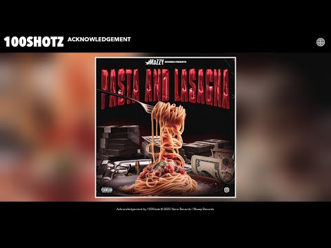 100Shotz - Acknowledgement (Official Audio)