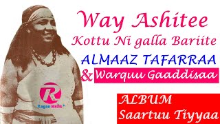 Way Ashiitee- Almaaz Tafarraa fi Warquu Gaaddisaa 