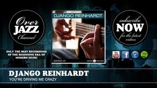 Django Reinhardt - You're Driving Me Crazy (1937)